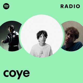 coye Radio | Spotify Playlist