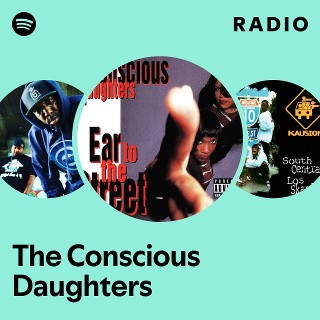 The Conscious Daughters | Spotify