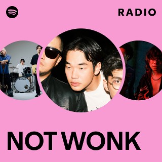 NOT WONK | Spotify