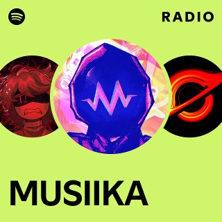 MUSIIKA Radio | Spotify Playlist