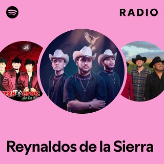 Reynaldos de la Sierra Radio - playlist by Spotify | Spotify