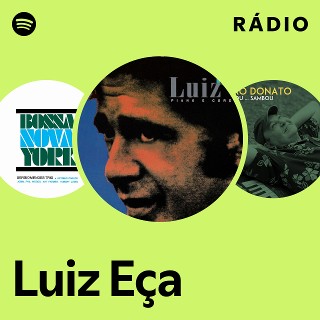 Luiz Eça | Spotify