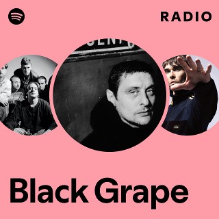 Black Grape | Spotify