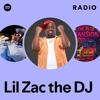Lil Zac the DJ | Spotify