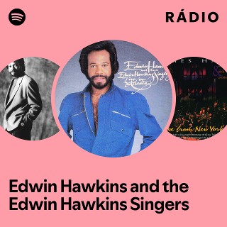 THE EDWIN HAWKINS SINGER ゴスペル　レアグルーヴ Edwin Hawkins and the Edwin Hawkins Singers | Spotify