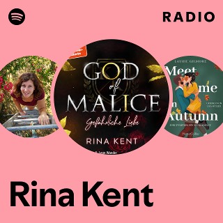 Rina Kent Radio | Spotify Playlist