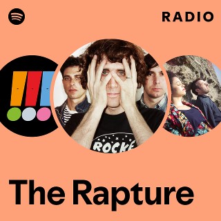 The Rapture | Spotify