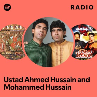 Ustad Ahmed Hussain and Mohammed Hussain Radio | Spotify Playlist