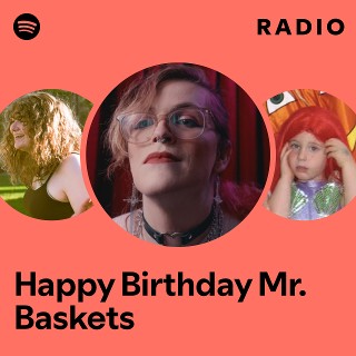 Happy Birthday Mr. Baskets: радио
