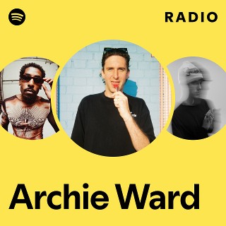 Archie Ward Radio | Spotify Playlist