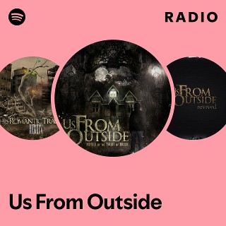 Us From Outside | Spotify