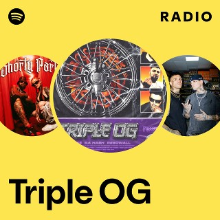Triple OG | Spotify