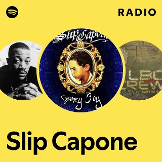 Slip Capone | Spotify