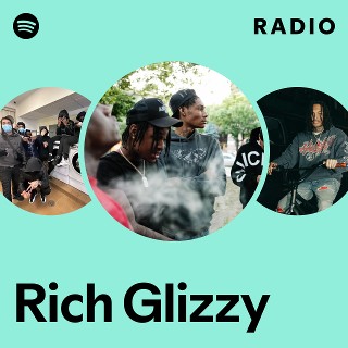Rich Glizzy | Spotify