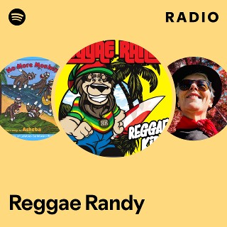 Reggae Randy Radio | Spotify Playlist