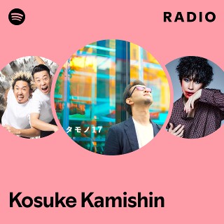 Kosuke Kamishin | Spotify