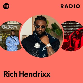 Rich Hendrixx | Spotify