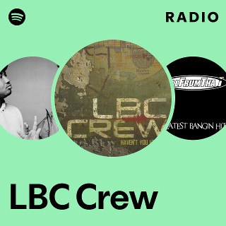 洋楽 THE LBC CREW LBC Crew | Spotify