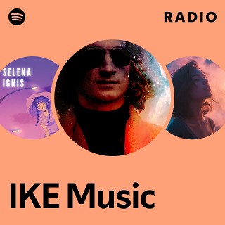 IKE Music | Spotify