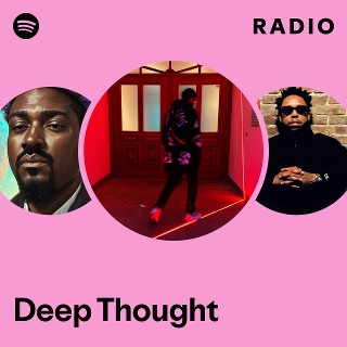Deep Thought | Spotify