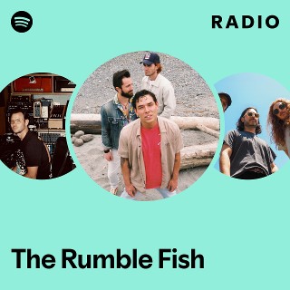 The Rumble Fish | Spotify