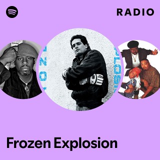Frozen Explosion - Frozen Explosion 激レア Frozen Explosion | Spotify
