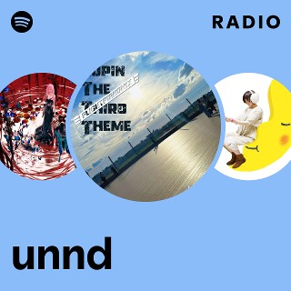 unnd Radio | Spotify Playlist
