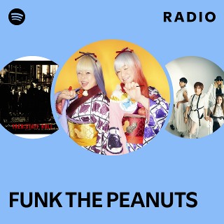 FUNK THE PEANUTS | Spotify