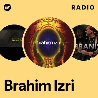 Brahim Izri Radio | Spotify Playlist