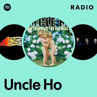 Uncle Ho | Spotify