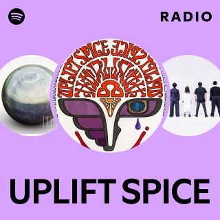 UPLIFT SPICE | Spotify