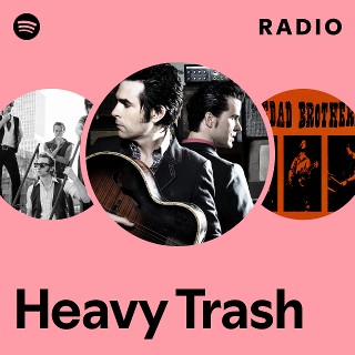 Heavy Trash | Spotify