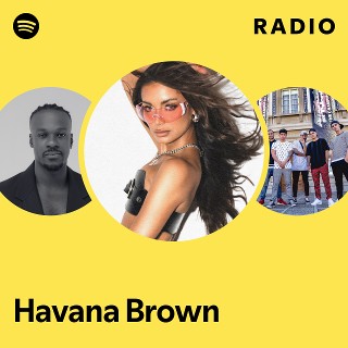 Havana Brown | Spotify