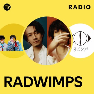 RADWIMPS | Spotify