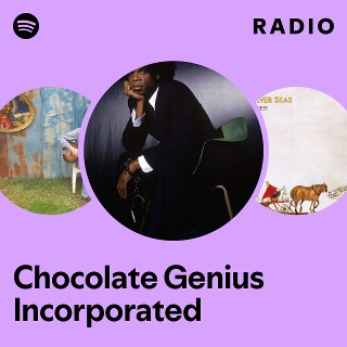 Chocolate Genius Incorporated | Spotify