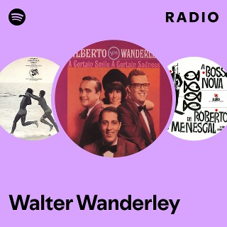 Walter Wanderley | Spotify