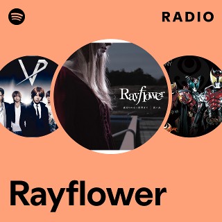 Rayflower | Spotify