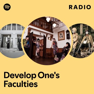 Develop One's Faculties | Spotify