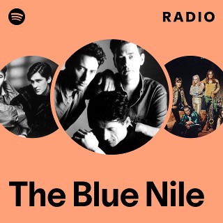 The Blue Nile | Spotify