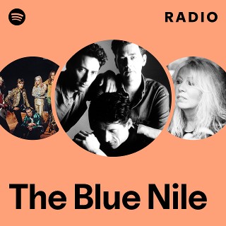 The Blue Nile | Spotify