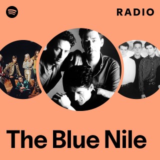 The Blue Nile | Spotify