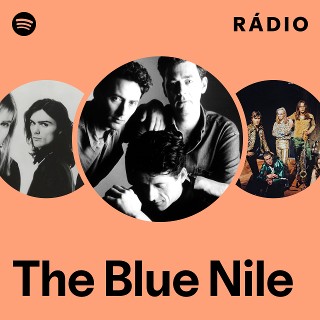 The Blue Nile | Spotify