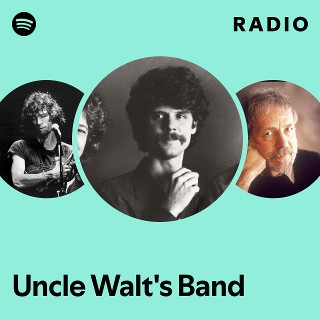 Uncle Walt's Band | Spotify