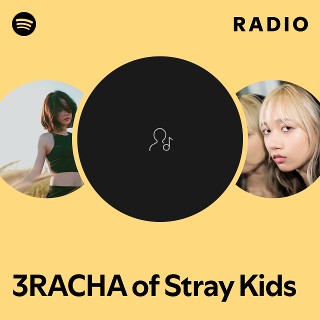 3RACHA of Stray Kids | Spotify