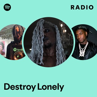 Destroy Lonely | Spotify