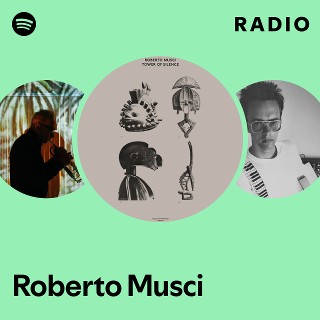 Roberto Musci | Spotify
