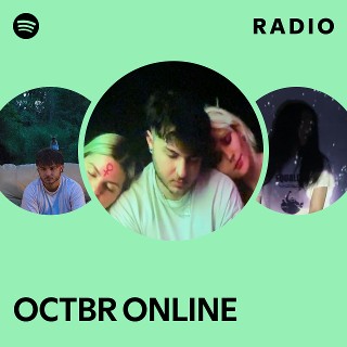 OCTBR ONLINE Radio | Spotify Playlist