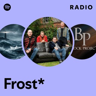 Frost* | Spotify