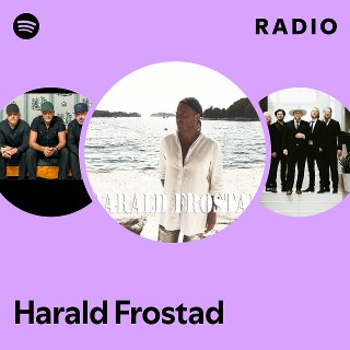 Harald Frostad | Spotify