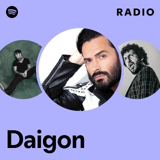 Daigon Radio | Spotify Playlist